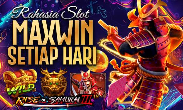 Rise of Samurai 3 Paling Cuan di Mainkan Rahasia Slot Maxwin Setiap Hari di Tahun 2025