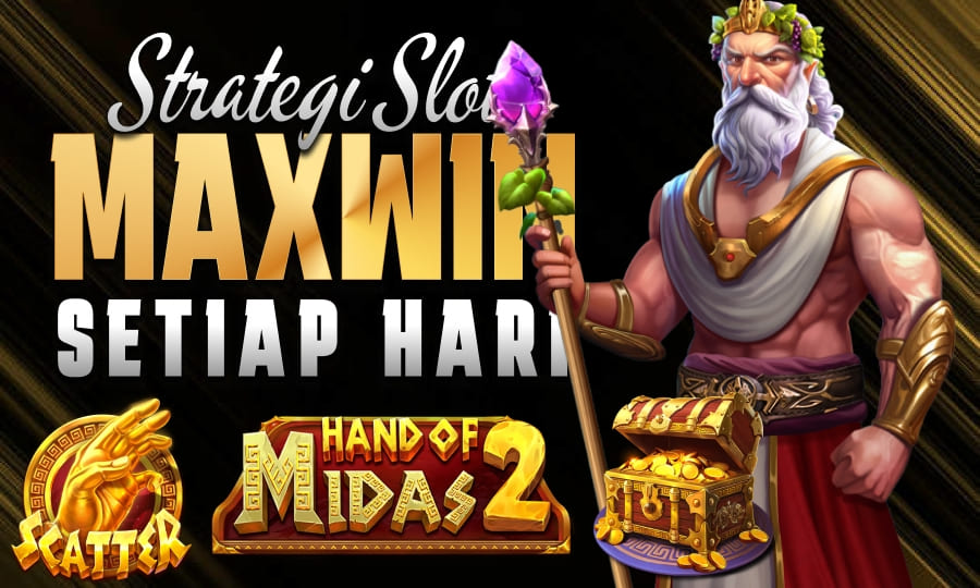 Slot Legendaris: Hand of Midas 2 Strategi Slot Maxwin Setiap Hari